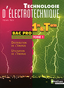 Technologie d&#39;&eacute;lectrotechnique - Tome 1 - Bac Pro ELEEC [1re et Tle]